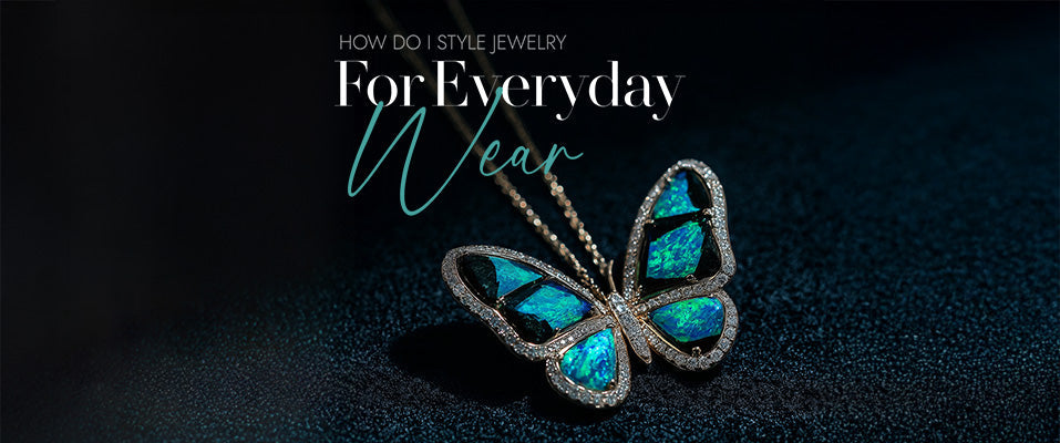 How Do I Style Jewelry for Everyday Wear?